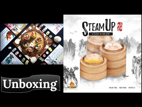 Steam Up: A Feast of Dim Sum - Unboxing (deluxe edition)
