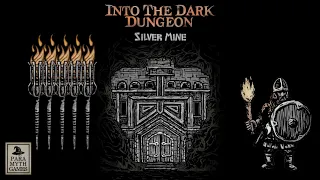 Into the Dark Dungeon: Silver Mine [Quest 5, The Warrior solo]