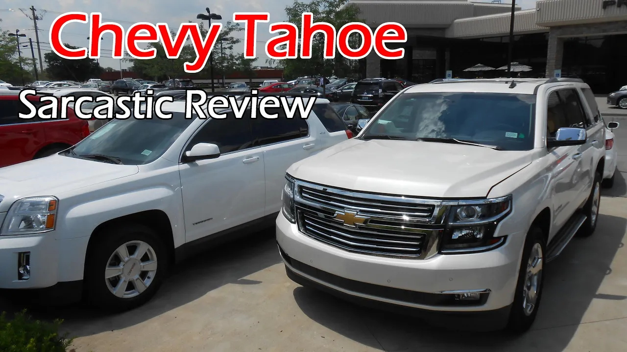Sarcastic Review: 2015 / 2016 Chevy Tahoe LTZ