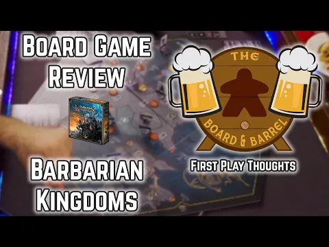 Board Game Review - Barbarian Kingdoms - First Play Thoughts