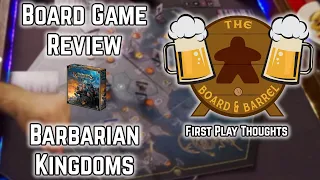 Board Game Review - Barbarian Kingdoms - First Play Thoughts