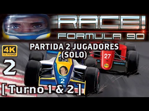 RACE! Formula 90 | Partida 2 jugadores - Turnos 1, 2 [ Parte II ] | Solo Play