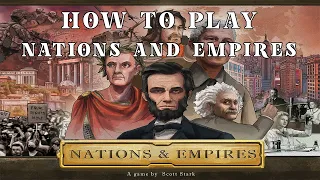 How to play Nations and Empires, the board game (general overview)