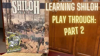 Shiloh April 6th Play Through -- Part 2