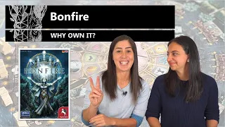 Bonfire - Why Own It? Mechanics & Theme Board Game Review