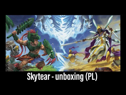 (728) Skytear - unboxing (PL)
