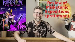 Review: Miskatonic Expeditions (prototype)