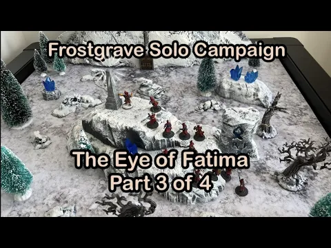 Frostgrave Solo Campaign, part 3 of 4