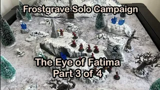 Frostgrave Solo Campaign, part 3 of 4