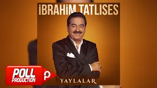 İbrahim Tatlıses - Yaylalar ( Remix ) - ( Official Audio )