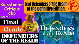 Defenders of the Realm: Definitive Edition (F-) Final Grade - Kickstarter Critique Clip