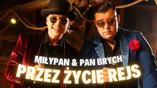 MiłyPan & Pan Brych - Przez Życie Rejs (OFFICIAL VIDEO)