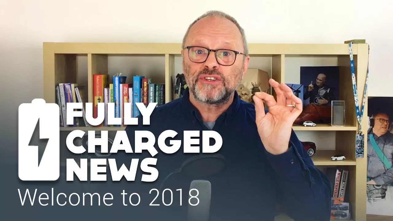 Welcome to 2018 | Fully Charged News