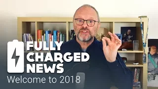 Welcome to 2018 | Fully Charged News