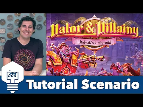 Valor & Villainy: Lludwik's Labyrinth - Tutorial