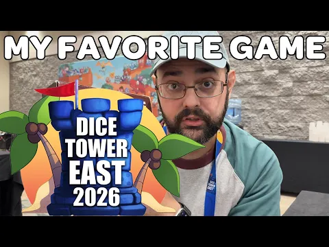 My Favorite Game I Played Today - Dice Tower East 2026 Day 2
