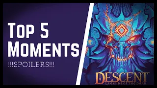 Descent: Legends of the Dark - Top 5 Moments !!!SPOILERS!!!