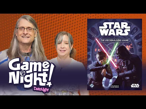 Star Wars: The Deckbuilding Game - GameNight! DateNight! Se2 Ep12 How to Play & Playthrough