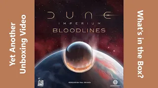 Unboxing Dune Imperium/Dune Uprising Bloodlines Expansion