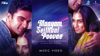 Pranav Giridharan  - Maayam Seithaai Poovae (Music Video)| Ashok Selvan | Amith Krishnan | Malavika
