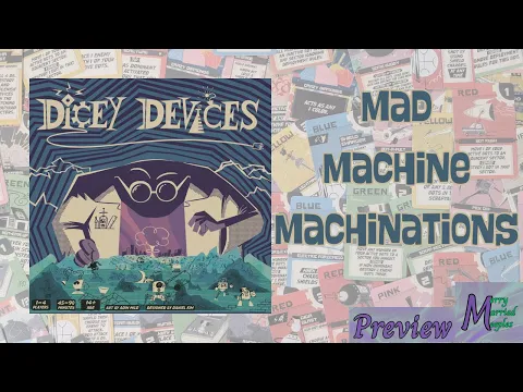Dicey Devices Preview - Mad Machine Machinations
