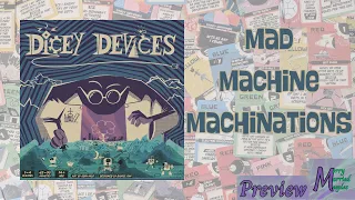 Dicey Devices Preview - Mad Machine Machinations