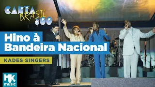 Kades Singers - Hino À Bandeira Nacional (Ao Vivo) - DVD Canta Brasil 500