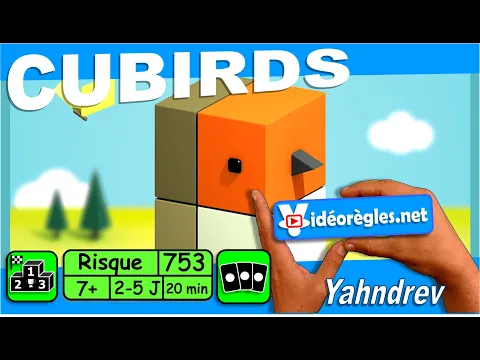 Vidéorègle Jeu de Société " CUBIRDS " par Yahndrev (#753)