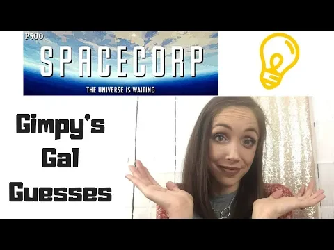 Gimpys Gal Guesses SpaceCorp 2025 2300