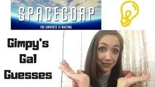 Gimpys Gal Guesses SpaceCorp 2025 2300