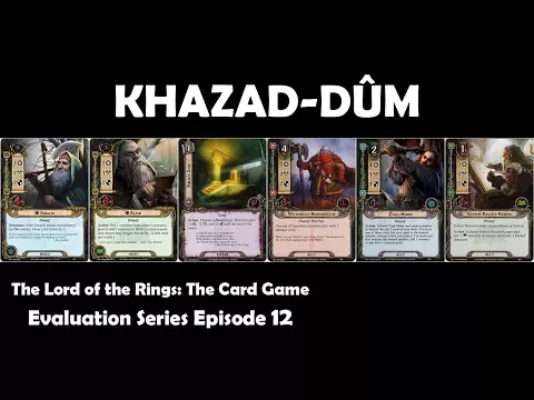 Khazad-dûm Player Card Review | LOTR LCG | Evaluation Series Episode 12