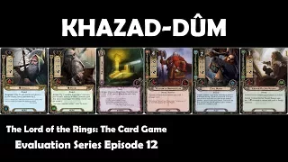 Khazad-dûm Player Card Review | LOTR LCG | Evaluation Series Episode 12