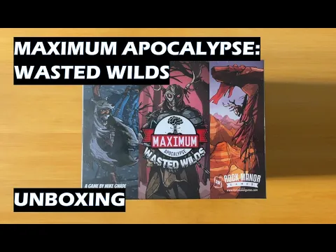 Unboxing Maximum Apocalypse Wasted Wilds board game
