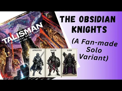 Talisman 5th edition: Obsidian Knights-Solo Variant