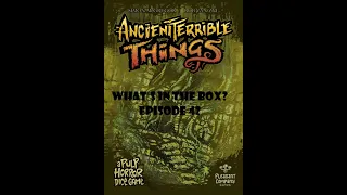 What's In the box? Ep42 Ancient Terrible Things 1st Edition with expansion (Re-) Unboxing