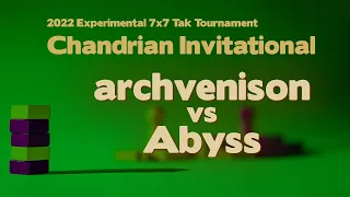 2022 Chandrian Invitational Tak Tournament - archvenison vs Abyss