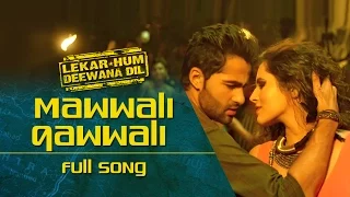 Mawaali Qawwali (Video Song) | Lekar Hum Deewana Dil | Armaan Jain & Deeksha Seth