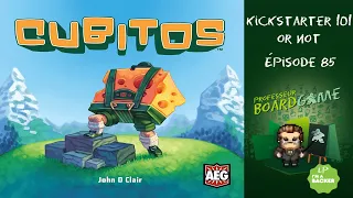 Kickstarter 101 or Not (EP85) Cubitos - Règles et critique