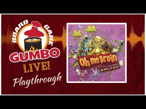 Oh My Brain - play through (4p)