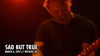 Metallica: Sad But True (Wichita, KS - March 4, 2019)