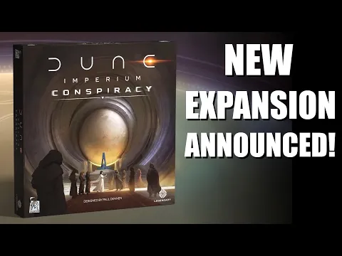 NEW EXPANSION!! Dune Imperium CONSPIRACY!!