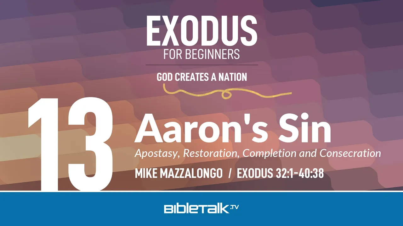 Aaron's Sin: Apostasy, Restoration, Completion and Consecration