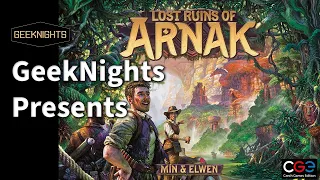 Review - Lost Ruins of Arnak - GeekNights Presents