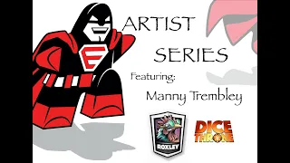 EBG: Artist Series MANNY TREMBLEY w: Roxley Games