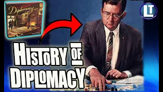 What is the HISTORY of DIPLOMACY? / Background of the GAME / Historical Roots of Diplomacy