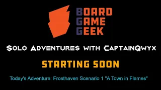 Solo Adventures with CaptainQwyx | Frosthaven Scenario 1