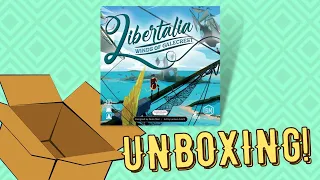 Libertalia: Winds of Galecrest - Unboxing!