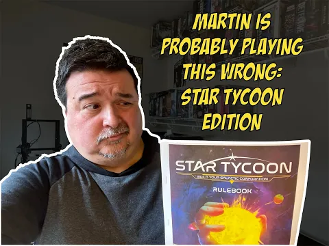 Star Tycoon Solo Playthrough (A Martin Is Probably Playing This Wrong Production)