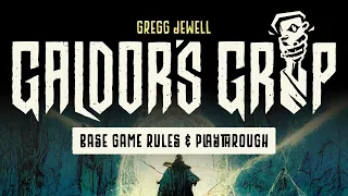 Galdor’s Grip - Base Game Rules and Abbreviated Playthrough Video