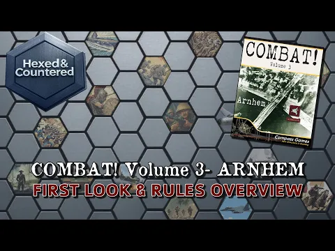 Combat! Volume 3: Arnhem (Compass Games) - First Look & Rules Overview